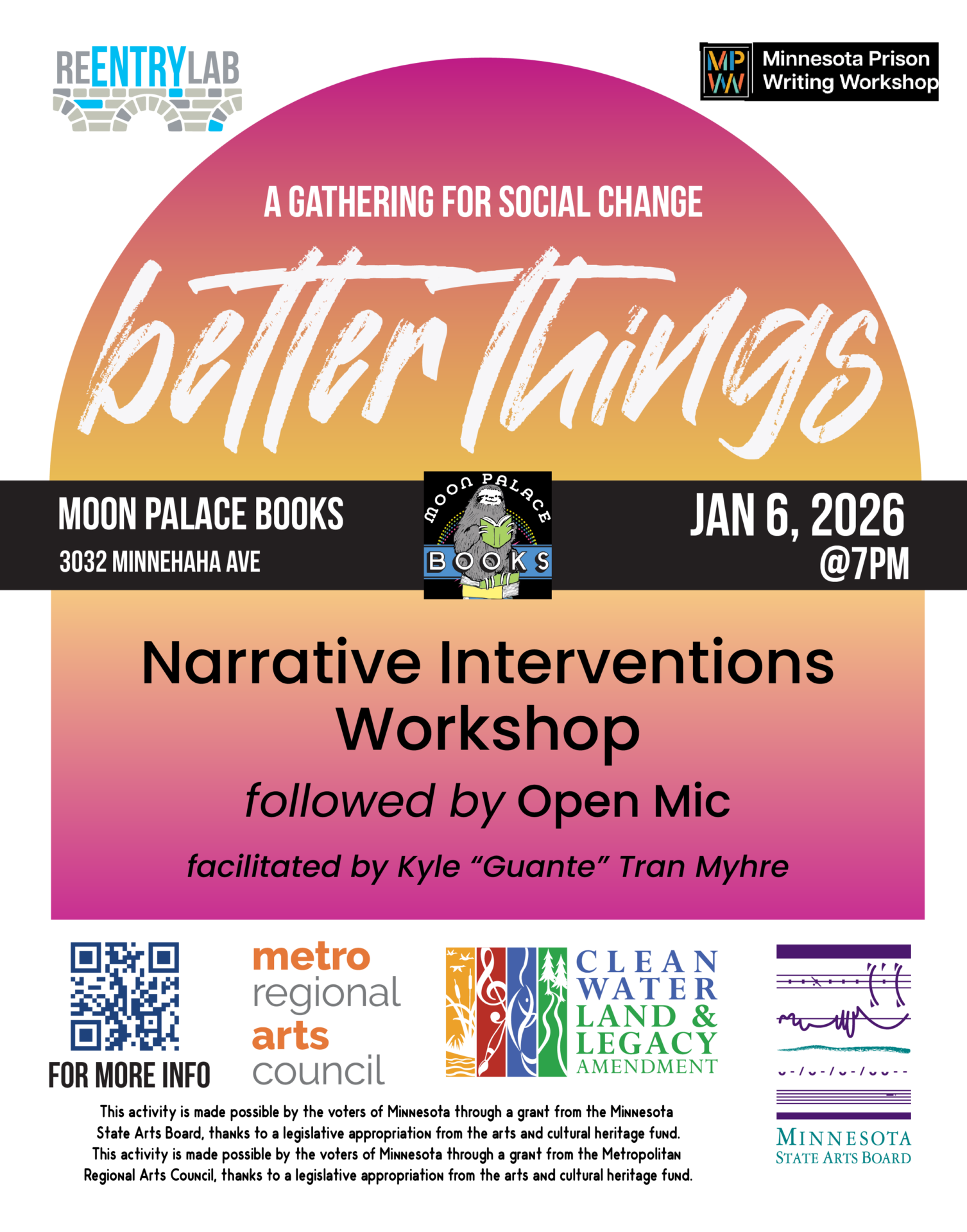 Flyer with text reading: “Better Things - a gathering for social change. Moon Palace Books, 3032 Minnehaha Avenue, January 6th, 2025, 7 pm.” Main section of flyer reads, "Narrative Interventions Workshop followed by Open Mic, facilitated by Kyle 'Guante' Tran Myhre."