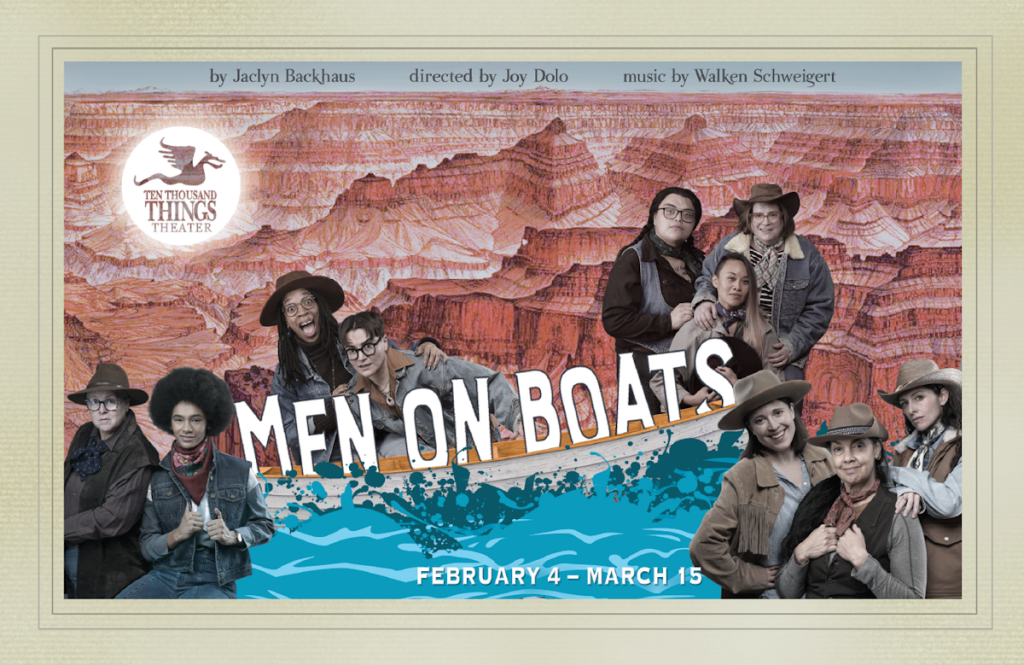 Flyer with text "Men on Boats," February 4-March 15, Ten Thousand Things Theater.