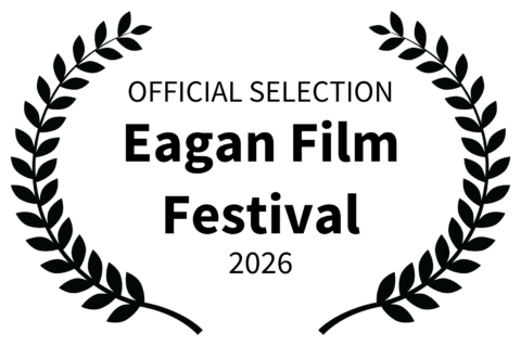OFFICIAL SELECTION Eagan Film Festival 2026