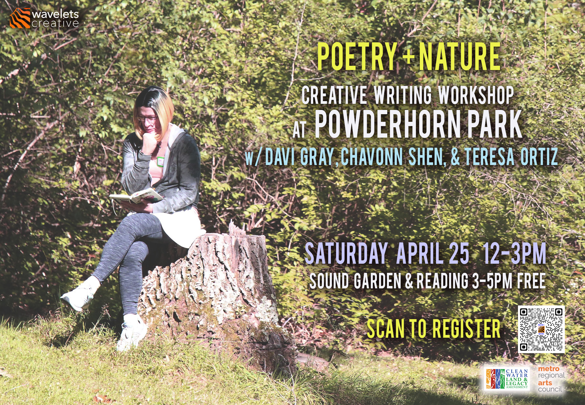 Flyer with photo of Davi sitting on a stump, deep in thought. Text reads: Poetry + Nature, Creative Writing Workshop at Powderhorn Park with Davi Gray, Chavonn Shen, and Teresa Ortiz. Saturday April 25, 12-3pm. Sound Garden & Reading 3-5pm FREE.